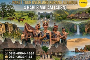 Paket Tour Overland Kupang Atambua 4 Hari 3 Malam (4H3M) bersama Campa Tour