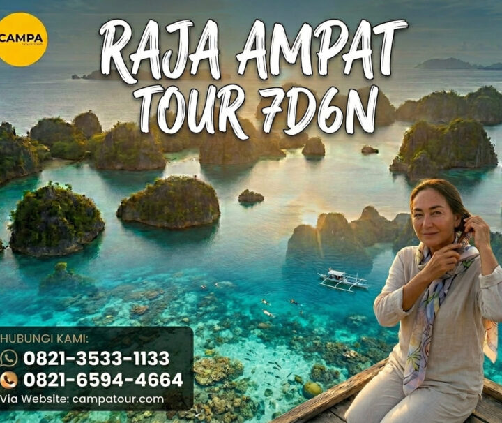 Paket Tour Raja Ampat 7 Hari 6 Malam (7H6M) - Campa Tour