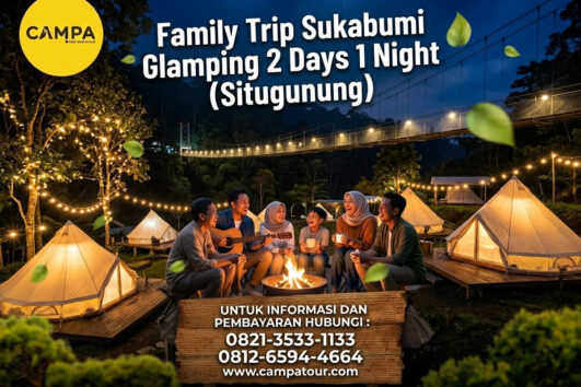 Family Trip Sukabumi Glamping 2 Hari 1 Malam (Situgunung)_Campa Tour