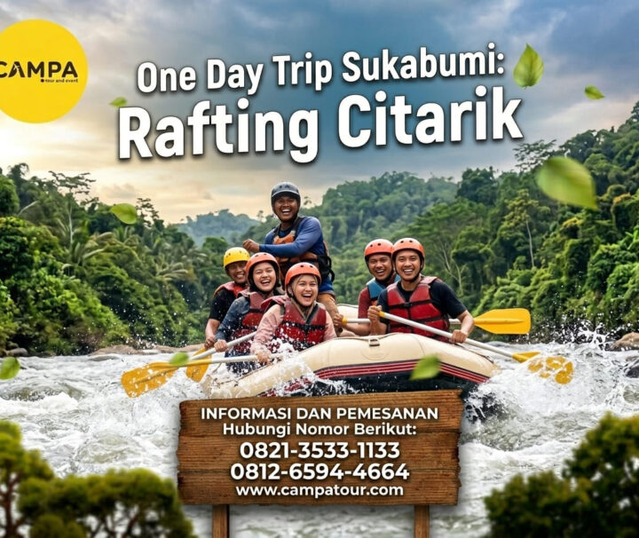 One Day Trip Sukabumi Rafting Citarik_Campa Tour