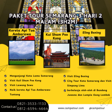 Paket Tour Semarang 3 Hari 2 Malam (3H2M) : Ungaran, Eling Bening,dan Rawa Pening