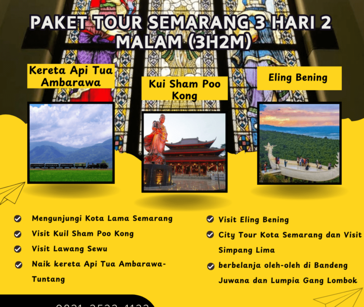 Paket Tour Semarang 3 Hari 2 Malam (3H2M) : Ungaran, Eling Bening,dan Rawa Pening