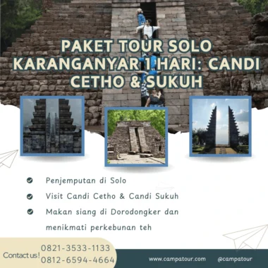 Paket Tour Solo Karanganyar 1 Hari: Candi Cetho & Sukuh