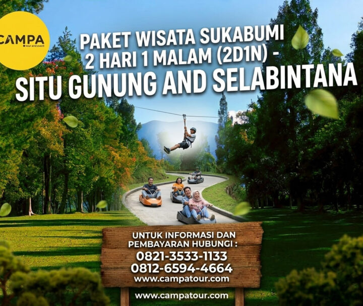 Paket Tour Sukabumi 2 Hari 1 Malam (2H1M)- Situ Gunung dan Selabintana bersama Campa Tour