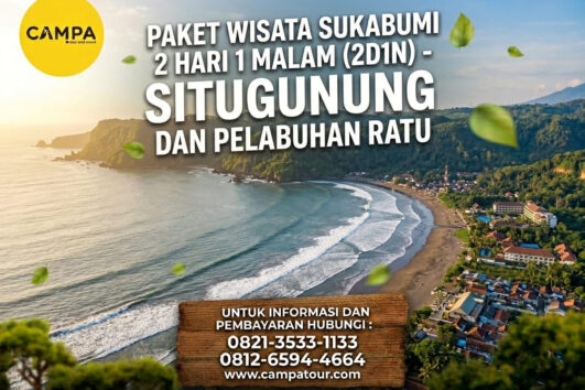 Paket Tour Sukabumi 2 Hari 1 Malam (2H1M)- Situgunung dan Pelabuhan Ratu bersama Campa Tour