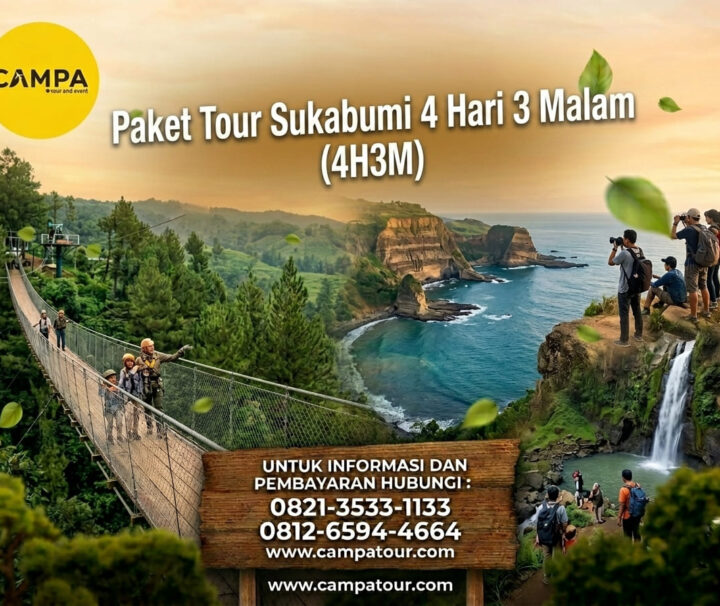 Paket Tour Sukabumi 4 hari 3 malam (4H3M)_Campa Tour