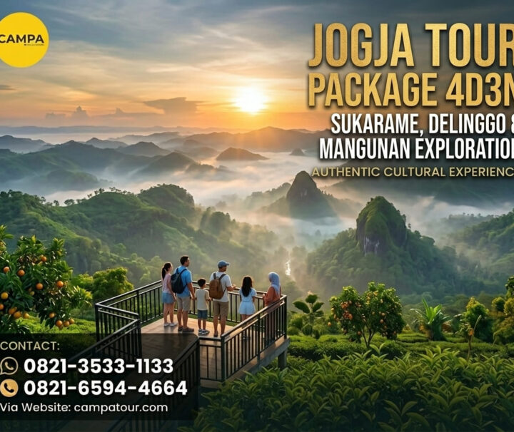 Paket Tour Jogja 4 Hari 3 Malam (4H3M)-Sukarame dan Kebun Teh Delinggo - Campa Tour