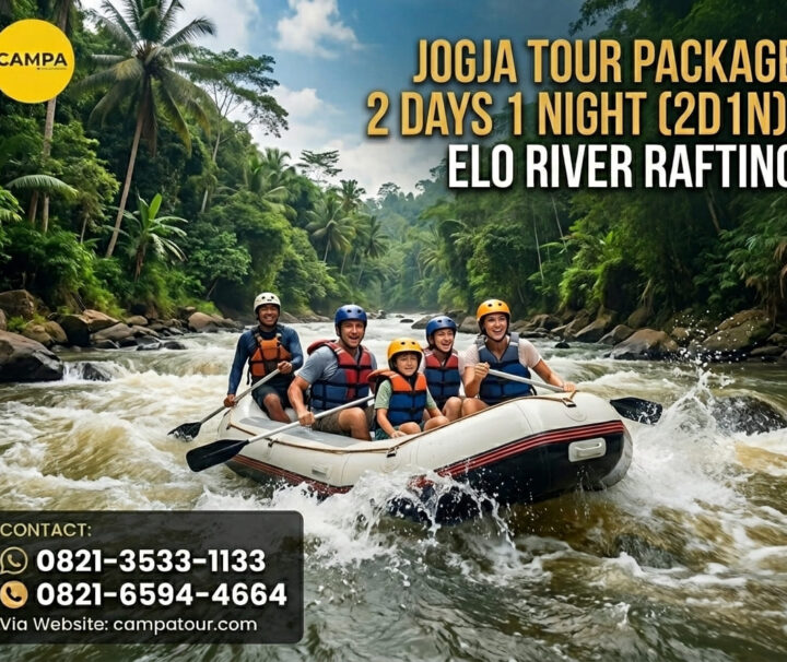 Paket Tour Jogja 2 Hari 1 Malam (2H1M) Rafting Sungai Elo - Campa Tour