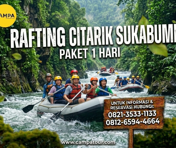 Rafting Sungai Citarik Sukabumi 1 Hari_Campa Tour