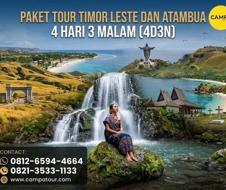 Paket Tour Timur Leste dan Atambua 4 Hari 3 Malam (4H3M) bersama Campa Tour