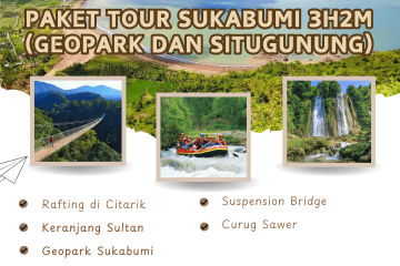 Paket Tour Sukabumi 3 Hari 2 Malam (3H2M)-Geopark dan Situgunung