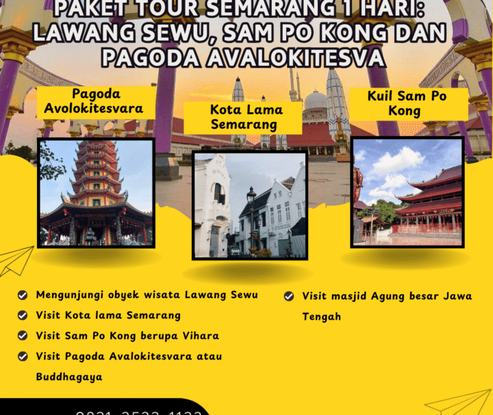 Paket Tour Semarang 1 Hari: Lawang Sewu, Sam Po Kong dan Pagoda Avalokitesva