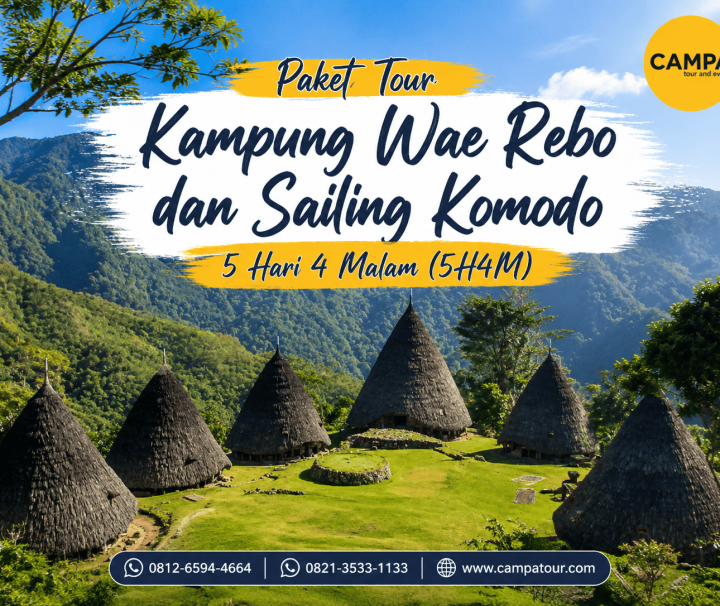 Paket Tour Wisata Kampung Wae Rebo dan Sailing Komodo 5 Hari 4 Malam (5H4M) bersama Campa Tour