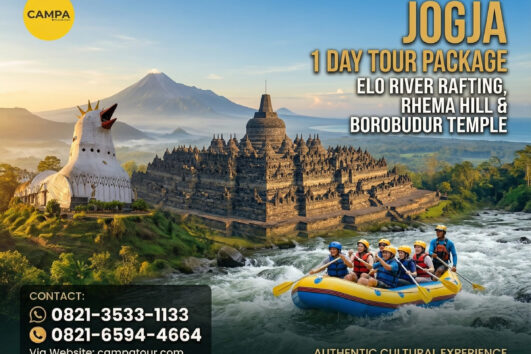 Paket Tour Jogja Magelang 1 Hari Rafting Sungai Elo, Candi Borobudur, Bukit Rhema Dan Malioboro - Campa Tour
