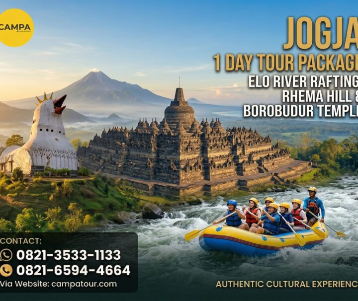Paket Tour Jogja Magelang 1 Hari Rafting Sungai Elo, Candi Borobudur, Bukit Rhema Dan Malioboro - Campa Tour