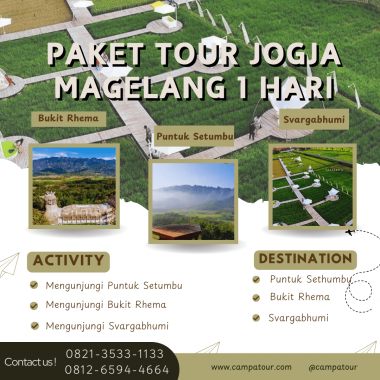 Paket Tour Jogja Magelang 1 Hari: Puntuk Setumbu, Bukit Rhema, Dan Svargabhumi