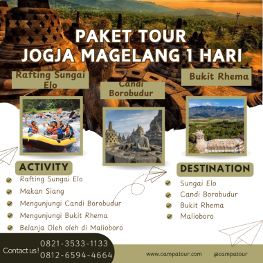 Paket Tour Jogja Magelang 1 Hari: Rafting Sungai Elo, Candi Borobudur, Bukit Rhema Dan Malioboro