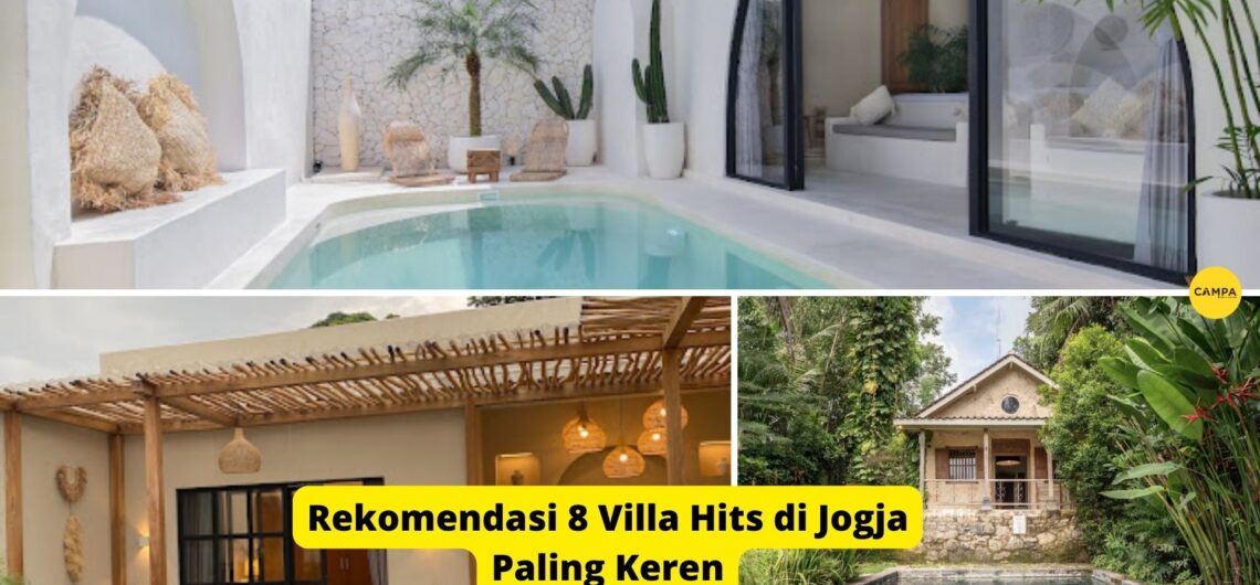 Rekomendasi 8 Villa Hits di Jogja Hunian Mewah yang Wajib Anda Coba!