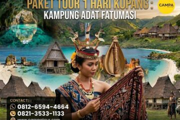 Paket Tour 1 Hari Kupang Kampung Adat Fatumnasi bersama Campa Tour