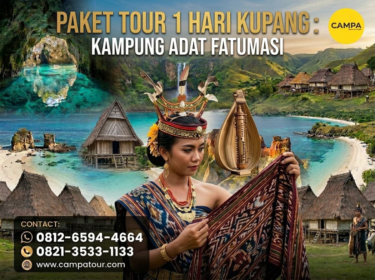 Paket Tour 1 Hari Kupang Kampung Adat Fatumnasi bersama Campa Tour