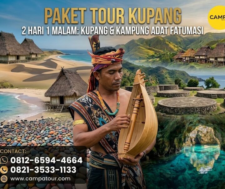 Paket Tour Kupang 2 Hari 1 Malam Kupang dan Kampung Adat Fatumnasi bersama Campa Tour