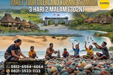 Paket Tour Kupang Atambua Overland 3 Hari 2 Malam (3H2M) bersama Campa Tour