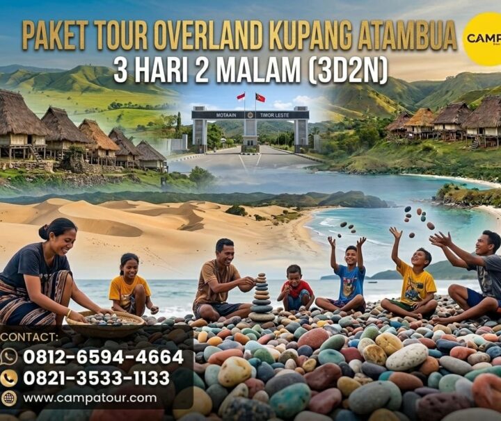 Paket Tour Kupang Atambua Overland 3 Hari 2 Malam (3H2M) bersama Campa Tour
