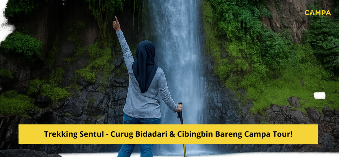 Trekking Sentul - Curug Bidadari & Cibingbin Bareng Campa Tour!