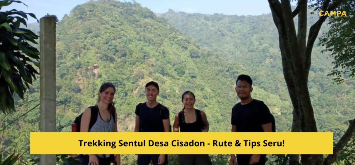 Trekking Sentul Desa Cisadon - Rute & Tips Seru!