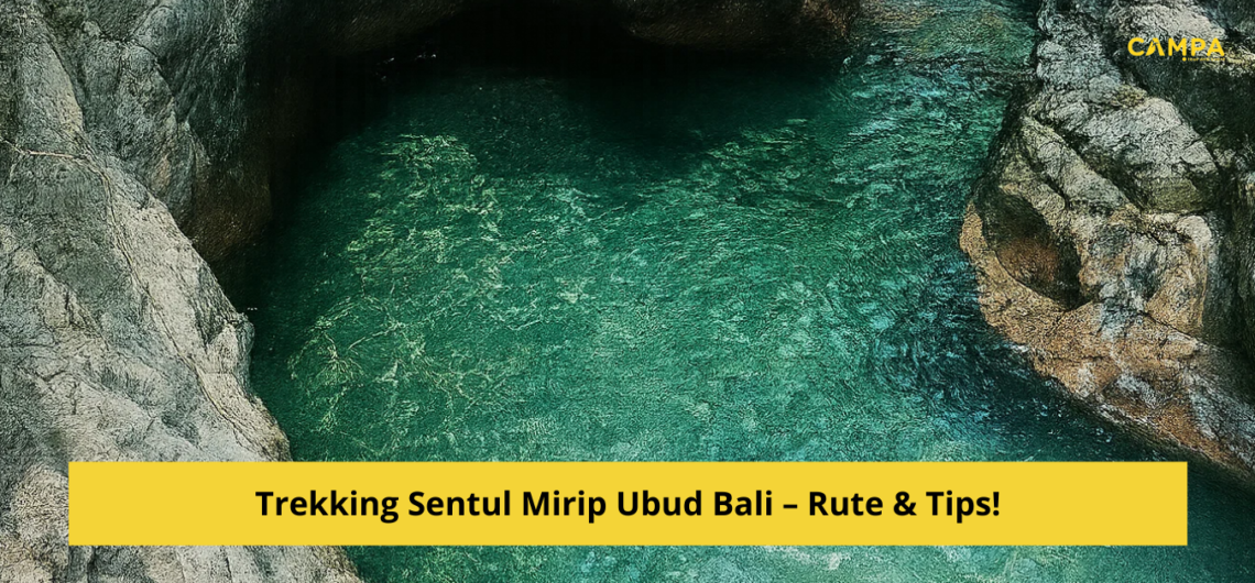 Trekking Sentul Mirip Ubud Bali – Rute & Tips!