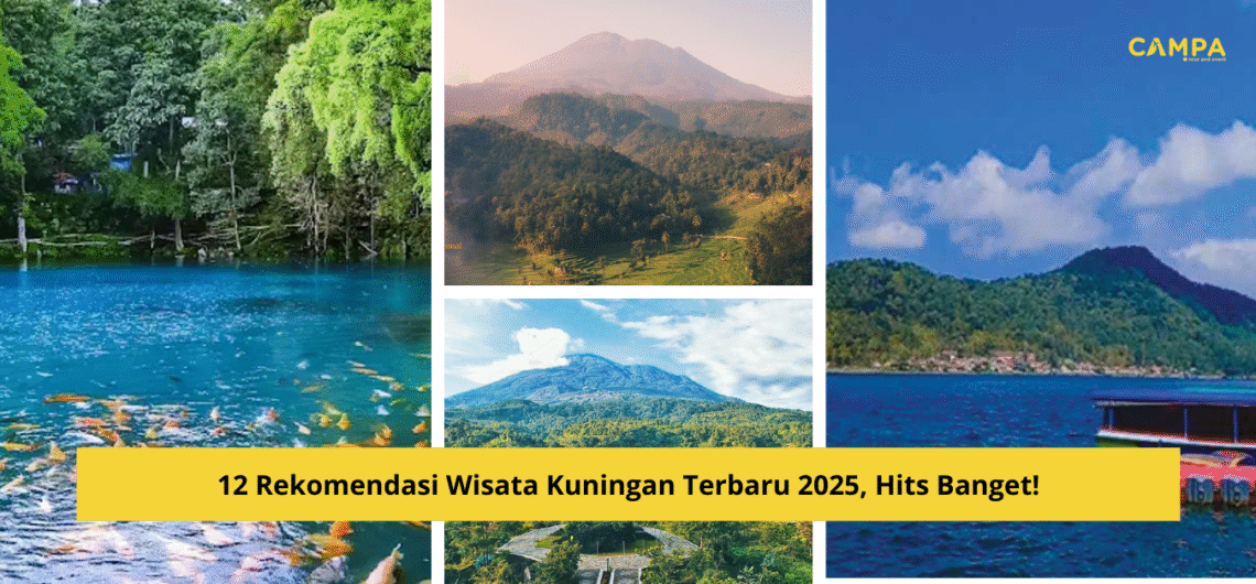 12 Rekomendasi Wisata Kuningan Terbaru 2025, Hits Banget!