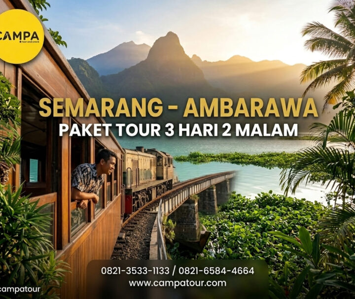 Paket Tour Semarang 3 Hari 2 Malam (3H2M) Ungaran, Eling Bening,dan Rawa Pening_Campa Tour
