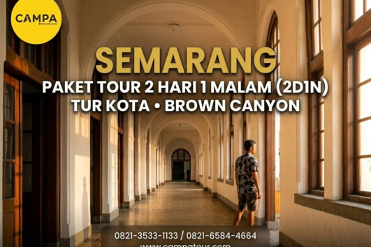 Paket Tour Semarang 2 Hari 1 Malam (2D1N) City Tour & Brown Canyon_Campa Tour