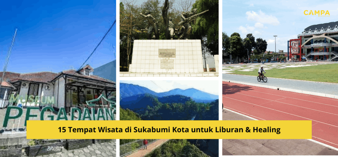 15 Tempat Wisata di Sukabumi Kota untuk Liburan & Healing_Campa Tour