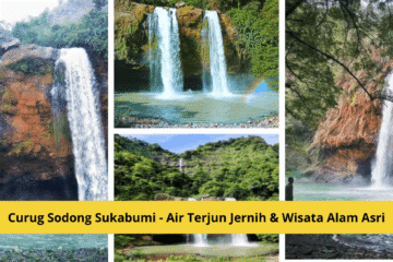 Curug Sodong Sukabumi & Air Terjun Jernih & Wisata Alam Asri_Campa Tour