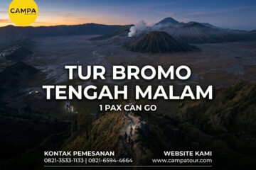 Paket Tour Bromo Midnight 1 Pax Can Go bersama Campa Tour