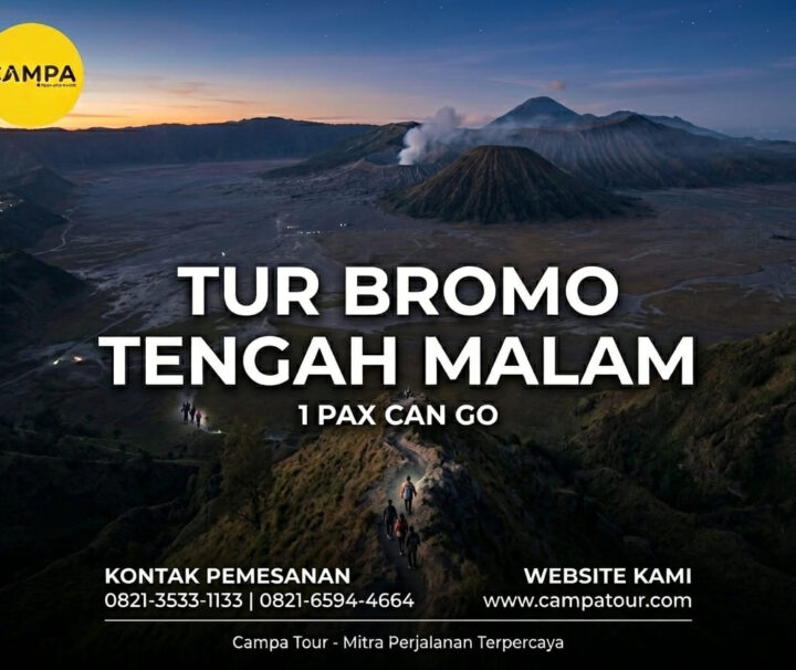 Paket Tour Bromo Midnight 1 Pax Can Go bersama Campa Tour