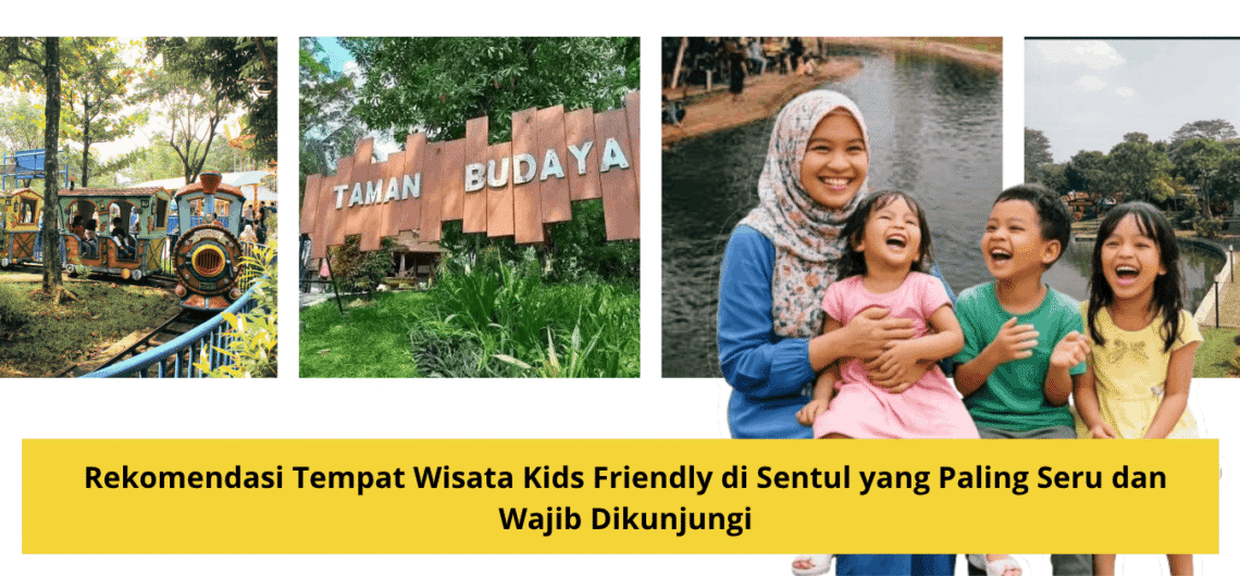 Rekomendasi Tempat Wisata Kids Friendly di Sentul yang Paling Seru dan Wajib Dikunjungi - Campa Tour