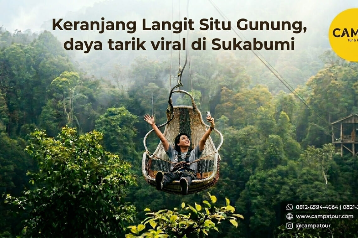 Keranjang Langit Situ Gunung, Wisata Viral Sukabumi (1)