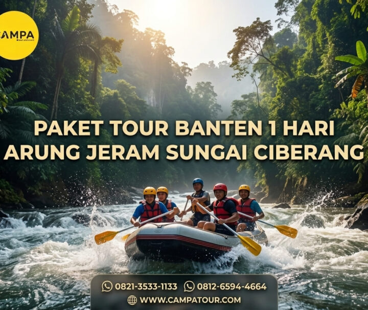 Paket Tour Banten 1 Hari Sungai Ciberang_Campa Tour