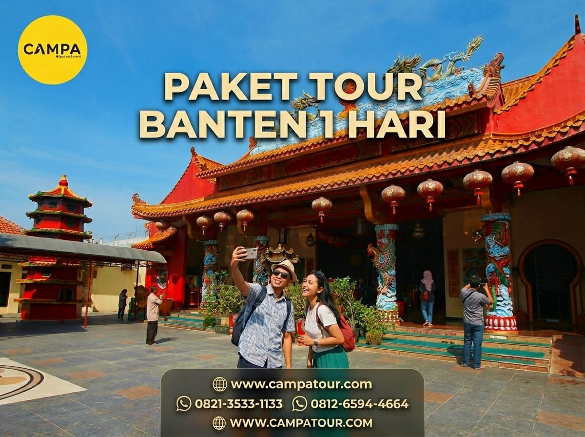 Paket Tour Banten 1 Hari Benteng Speelwijk, Vihara Avalokitesvara Dan Masjid Pacinan Tinggi_Campa Tour
