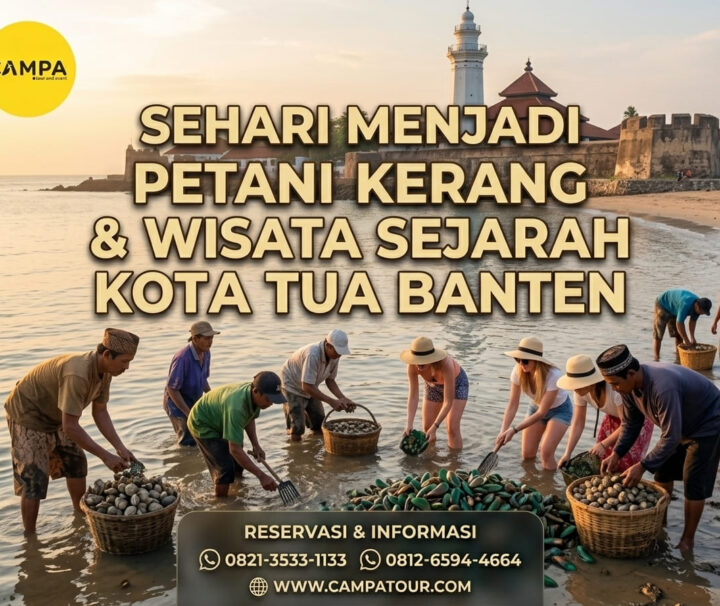 Sehari Menjadi Petani Kerang & Heritage Tour Banten Kota Lama_Campa Tour
