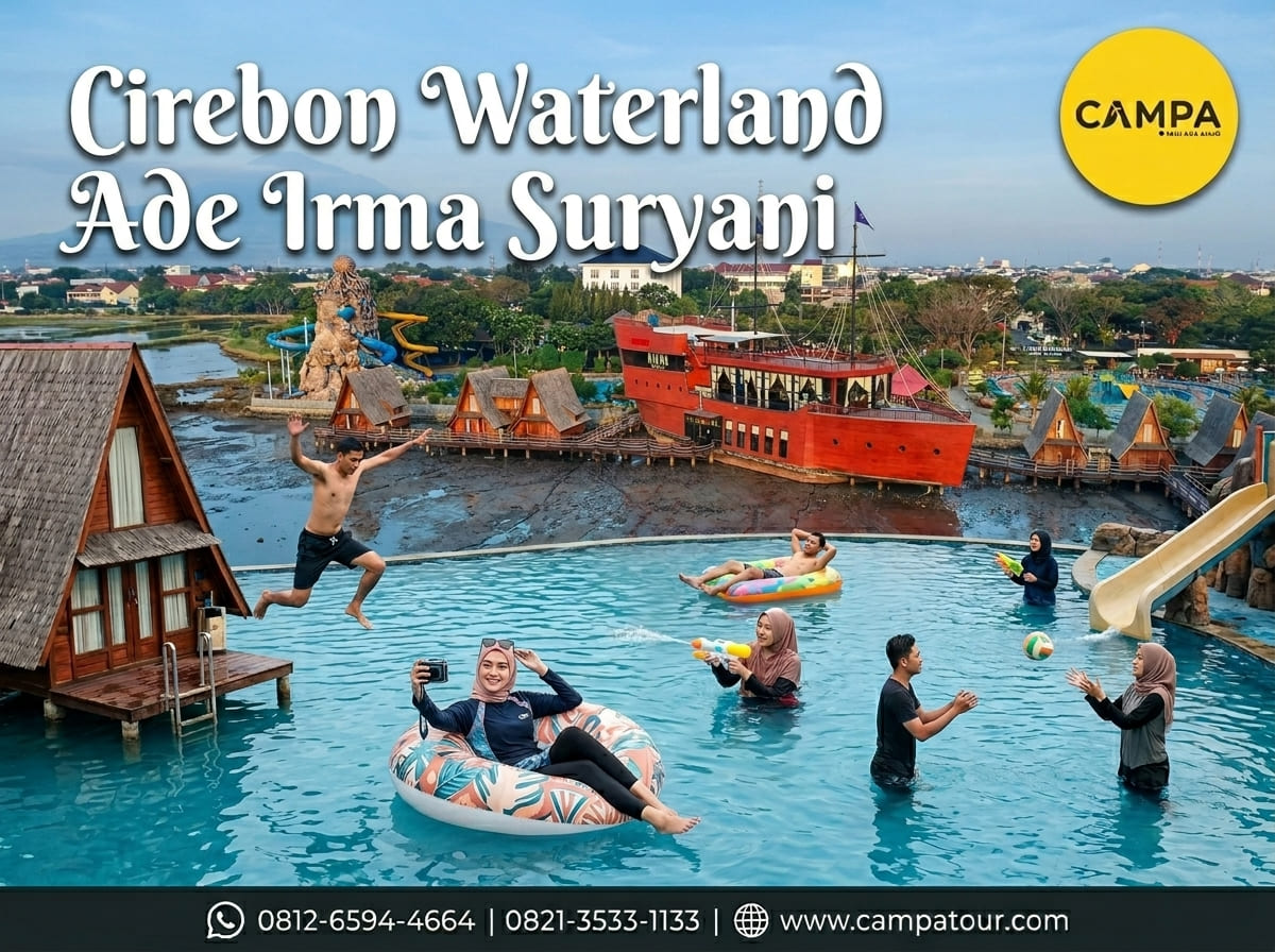 Cirebon Waterland Ade Irma Suryani - Paket Tour Wisata Cirebon bersama Campa Tour