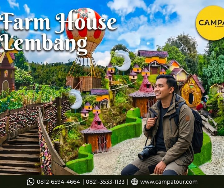 Farm House Lembang - Paket Wisata Bandung bersama Campa Tour
