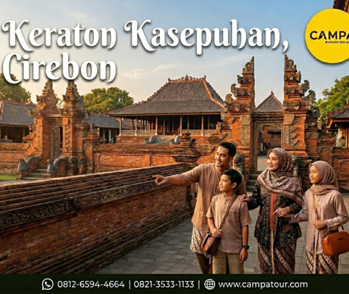 Keraton Kasepuhan Cirebon - Paket Tour Wisata Cirebon bersama Campa Tour