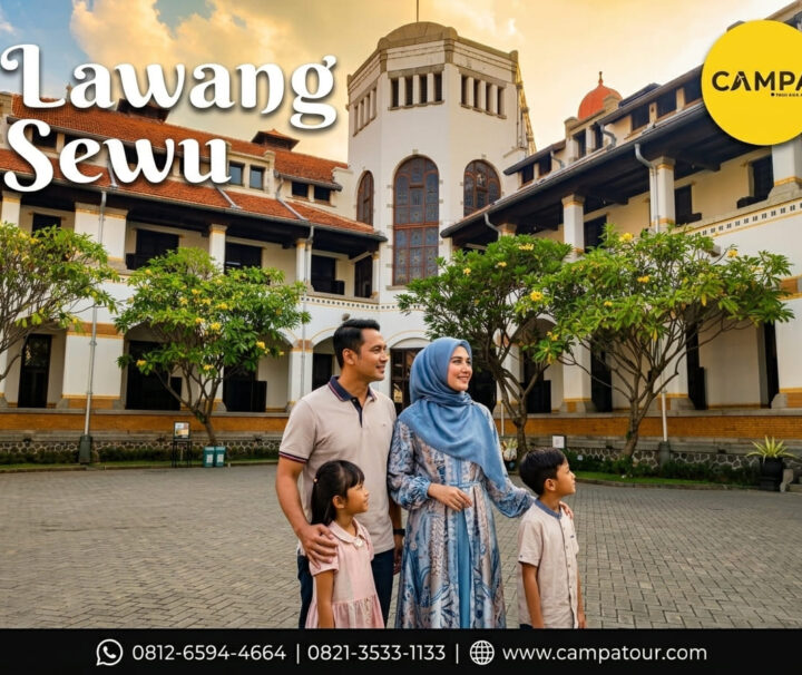 Lawang Sewu - Paket Wisata Semarang bersama Campa Tour