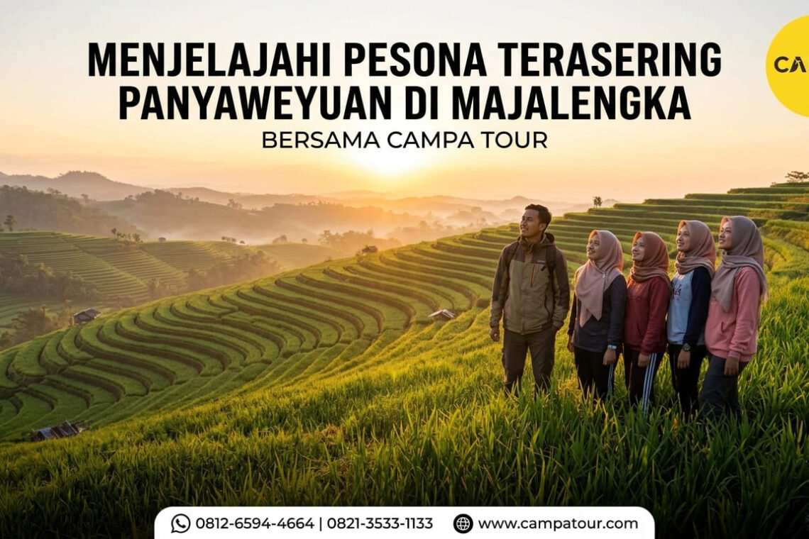 Menjelajahi Pesona Terasering Panyaweuyan Majalengka Bersama Campa Tour (1)