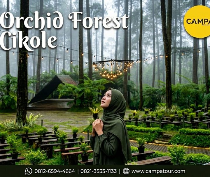 Orchid Forest Cikole - Paket Wisata Bandung bersama Campa Tour