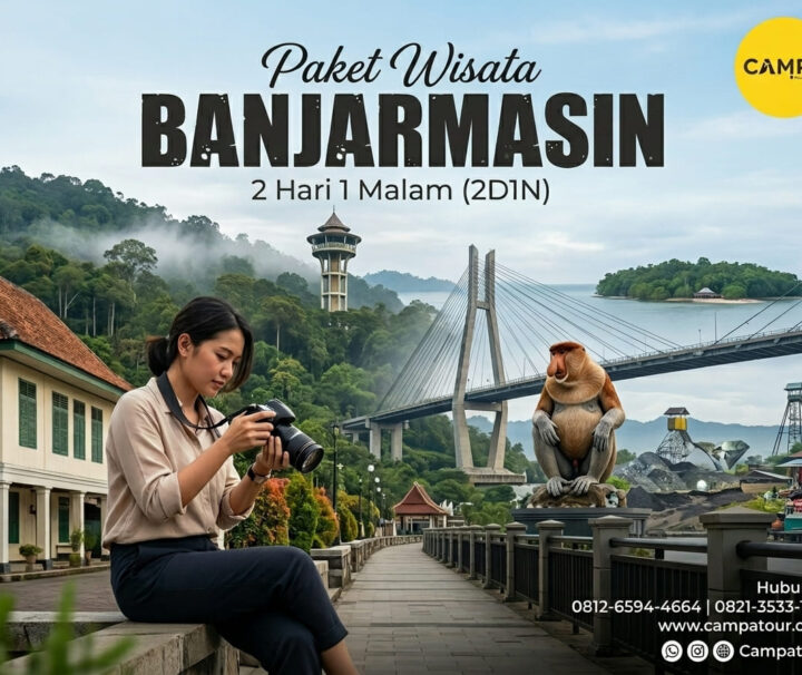 Paket Tour Banjarmasin 2 Hari 1 Malam (2H1M) - Campa Tour