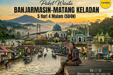 Paket Tour Banjarmasin dan Matang Keladan 5 Hari 4 Malam (5H4M) - CAMPA TOUR